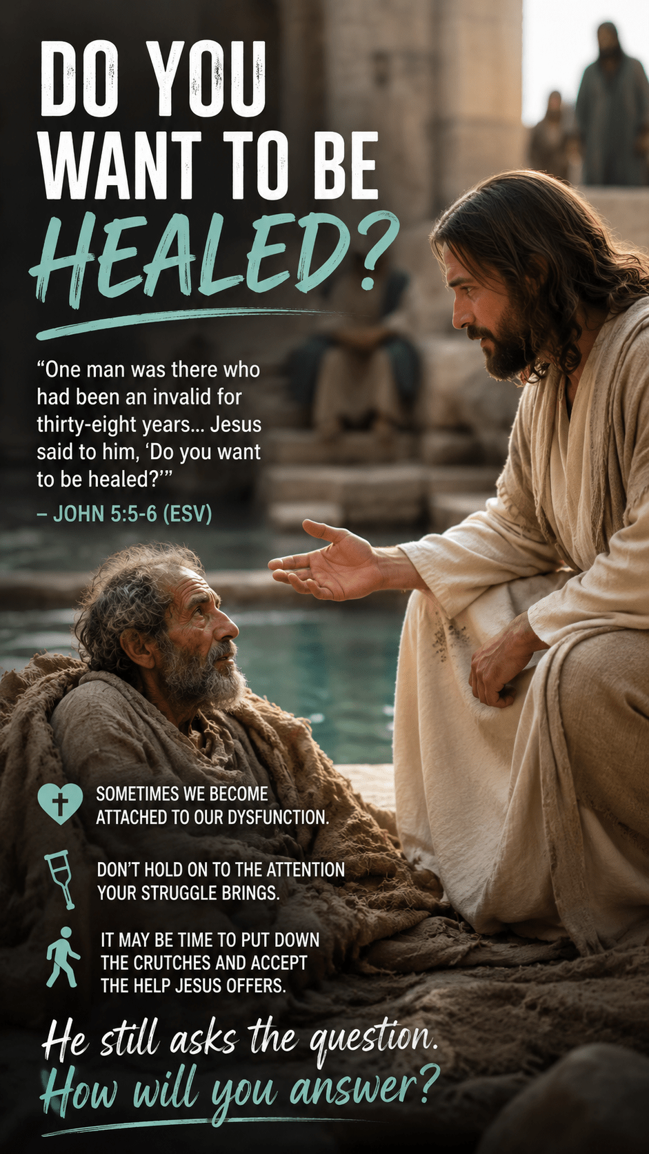 Do You Want to Be&nbsp;Healed?